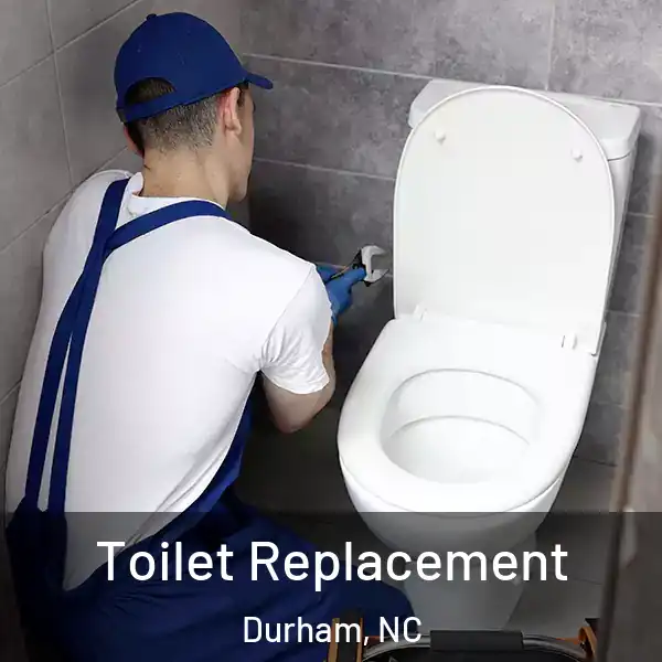  Toilet Replacement Durham, NC