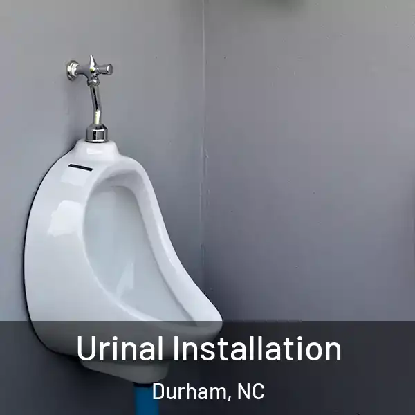  Urinal Installation Durham, NC